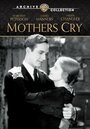 Смотреть «Mothers Cry» онлайн фильм в хорошем качестве