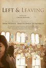 Left and Leaving (2006) трейлер фильма в хорошем качестве 1080p