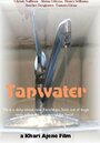 Tapwater (2006) скачать бесплатно в хорошем качестве без регистрации и смс 1080p