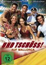 Und tschüss! Auf Mallorca (1996) скачать бесплатно в хорошем качестве без регистрации и смс 1080p