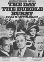 Смотреть «The Day the Bubble Burst» онлайн фильм в хорошем качестве