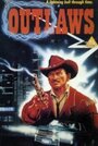 Смотреть «Outlaws» онлайн фильм в хорошем качестве