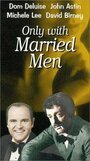 Only with Married Men (1974) скачать бесплатно в хорошем качестве без регистрации и смс 1080p