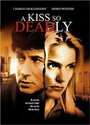 A Kiss So Deadly (1996) скачать бесплатно в хорошем качестве без регистрации и смс 1080p A Kiss So Deadly (1996) скачать бесплатно в хорошем качестве без регистрации и смс 1080p