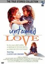 Untamed Love (1994) скачать бесплатно в хорошем качестве без регистрации и смс 1080p