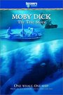 Moby Dick: The True Story (2002) кадры фильма смотреть онлайн в хорошем качестве