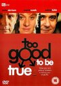Too Good to Be True (2003) скачать бесплатно в хорошем качестве без регистрации и смс 1080p Too Good to Be True (2003) скачать бесплатно в хорошем качестве без регистрации и смс 1080p