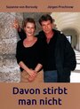 Davon stirbt man nicht (2002) кадры фильма смотреть онлайн в хорошем качестве