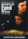 Black Eyed Dog (1999) трейлер фильма в хорошем качестве 1080p