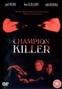 Champion Killer (1994) скачать бесплатно в хорошем качестве без регистрации и смс 1080p Champion Killer (1994) скачать бесплатно в хорошем качестве без регистрации и смс 1080p