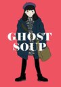 Ghost Soup (1992) трейлер фильма в хорошем качестве 1080p