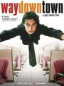 Waydowntown (2000) кадры фильма смотреть онлайн в хорошем качестве