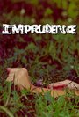 Imprudence (2003) кадры фильма смотреть онлайн в хорошем качестве