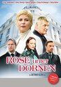 Rose unter Dornen (2006) кадры фильма смотреть онлайн в хорошем качестве