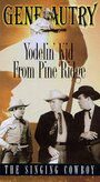 Смотреть «Yodelin' Kid from Pine Ridge» онлайн фильм в хорошем качестве