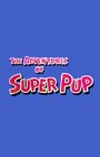 The Adventures of Super Pup (1958)