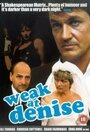 Смотреть «Weak at Denise» онлайн фильм в хорошем качестве