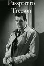 Passport to Treason (1956) трейлер фильма в хорошем качестве 1080p