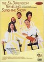 Смотреть «The 5th Dimension Traveling Sunshine Show» онлайн фильм в хорошем качестве