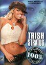 Смотреть «WWE: Trish Stratus - 100% Stratusfaction» онлайн фильм в хорошем качестве