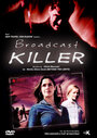 Broadcast Killer (2005) трейлер фильма в хорошем качестве 1080p