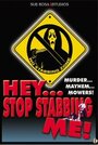 Hey, Stop Stabbing Me! (2003) трейлер фильма в хорошем качестве 1080p