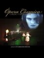 Opera cosmica (2003) трейлер фильма в хорошем качестве 1080p