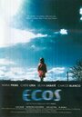 Ecos (2006) трейлер фильма в хорошем качестве 1080p