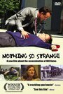 Nothing So Strange (2002) скачать бесплатно в хорошем качестве без регистрации и смс 1080p