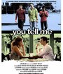 You Tell Me (2006) кадры фильма смотреть онлайн в хорошем качестве