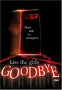 Kiss the Girls Goodbye (1997)