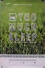 Too Much Sleep (1997) скачать бесплатно в хорошем качестве без регистрации и смс 1080p