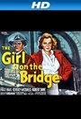 Смотреть «The Girl on the Bridge» онлайн фильм в хорошем качестве