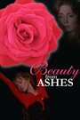 Beauty from Ashes (2007) трейлер фильма в хорошем качестве 1080p