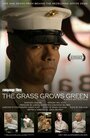 The Grass Grows Green (2007) скачать бесплатно в хорошем качестве без регистрации и смс 1080p