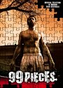 99 Pieces (2007) скачать бесплатно в хорошем качестве без регистрации и смс 1080p