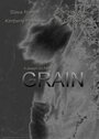 Смотреть «Grain» онлайн фильм в хорошем качестве