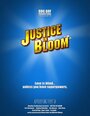 Justice in Bloom (2006) кадры фильма смотреть онлайн в хорошем качестве Justice in Bloom (2006) кадры фильма смотреть онлайн в хорошем качестве