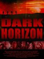 Dark Horizon (2007) трейлер фильма в хорошем качестве 1080p