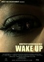 Wake Up (2007) трейлер фильма в хорошем качестве 1080p