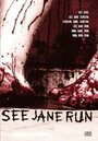 See Jane Run (2007) скачать бесплатно в хорошем качестве без регистрации и смс 1080p