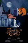 Смотреть «Pumpkin Knight» онлайн в хорошем качестве