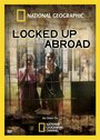 Banged Up Abroad (2006) кадры фильма смотреть онлайн в хорошем качестве