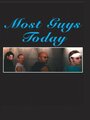 Most Guys Today (2006) скачать бесплатно в хорошем качестве без регистрации и смс 1080p Most Guys Today (2006) скачать бесплатно в хорошем качестве без регистрации и смс 1080p