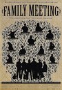 Family Meeting (2007) кадры фильма смотреть онлайн в хорошем качестве Family Meeting (2007) кадры фильма смотреть онлайн в хорошем качестве