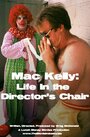 Mac Kelly, Life in the Director's Chair (2001) скачать бесплатно в хорошем качестве без регистрации и смс 1080p