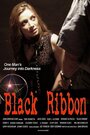 Смотреть «Black Ribbon» онлайн фильм в хорошем качестве