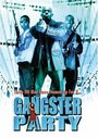 Gangster Party (2002) скачать бесплатно в хорошем качестве без регистрации и смс 1080p