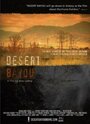 Desert Bayou (2007) скачать бесплатно в хорошем качестве без регистрации и смс 1080p