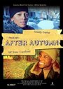 After Autumn (2007) трейлер фильма в хорошем качестве 1080p After Autumn (2007) трейлер фильма в хорошем качестве 1080p